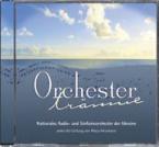 Orchestermusik zum Träumen! CD 