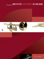 How to Play Lead Trumpet in a Big Band 