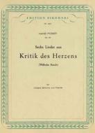 6 Lieder aus 'Kritik des Herzens' op. 26 