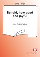 Behold how good And joyful 