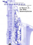 In Search Of... the Wild Saxamuhphones 