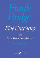 Five Entr'Actes from "The Two Hunchbacks" 