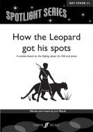 How The Leopard Got His Spots (Spotlight Series) 