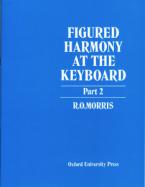 Figured Harmony at the Keyboard Part 2 