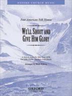 We'll Shout And Give Him Glory 