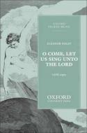 O Come, Let Us Sing Unto The Lord 