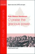 O Praise The Gracious Power 