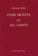 Four Motets For All Saints 