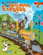 All Aboard the Recorder Express Vol. 2 