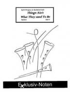 Things Ain't What They Used To Be 