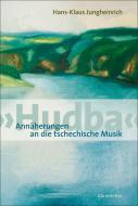 Hudba. Annäherungen an die tschechische Musik 