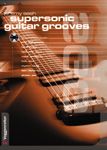 Supersonic Guitar Grooves (Englische Ausgabe) 