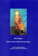Briefe an seinen Schüler Hermann Unger 