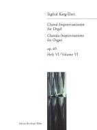 66 Choral-Improvisationen op. 65 Heft VI für Orgel 