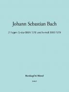 2 Fugen in G-Dur BWV 578 und h-Moll BWV 579 