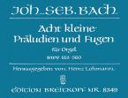 8 kleine Präludien und Fugen 