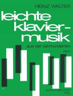 Leichte Klaviermusik aus vier Jahrhunderten Heft 1 