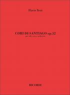 Cori Di Santiago per Soli, Coro e Orchestra Op. 32 