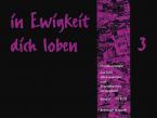 In Ewigkeit dich loben 3 