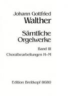 Sämtliche Orgelwerke Band III 