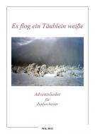 Es flog ein Täublein weiße 