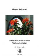 Sechs südamerikanische Weihnachtslieder 