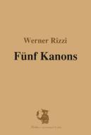 Fünf Kanons zu vier Stimmen 