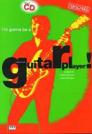 I'm Gonna Be A Guitar Player! 