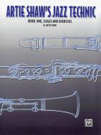 Artie Shaw's Jazz Technic Book 1 
