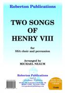 Two Songs Of Henry VIII 