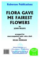 Flora Gave Me Fairest Flowers 