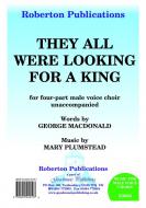 They All Were Looking For A King 