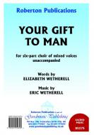 Your Gift To Man 
