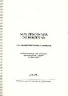 Nun zünden wir die Kerzen an 