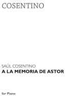 A la memoria de Astor 