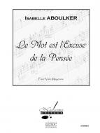 Le Mot Est L'Excuse de La Pensee 