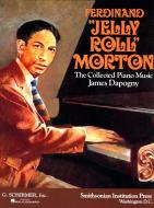 The Collected Piano Music Of Jelly Roll Morton 