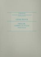 Prélude, Choral et Fugue 