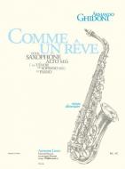 Comme Un Reve pour Saxophone Alto (Ou Tenor ou Soprano) et Piano 