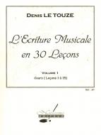 L'ÉCRITURE Musicale en 30 Lecons, Vol. 1 (LeconS 1 A 15) 