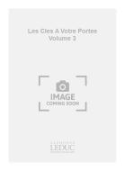 Les Cles a Votre Portee Vol. 3 