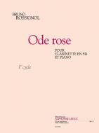 Ode Rose (2'15') (Cycle 1) Pour Clarinette Si B et Piano 