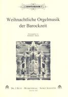 Weihnachtliche Orgelmusik der Barockzeit 