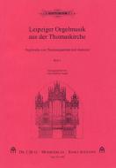 Leipziger Orgelmusik aus der Thomaskirche 1 