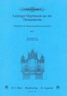 Leipziger Orgelmusik aus der Thomaskirche 2 