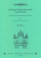 Leipziger Orgelmusik aus der Thomaskirche 3 