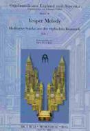Vesper Melody 1: Meditative Stücke aus der englischen Romantik 