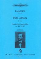 Bibl-Album, Leichte Orgelwerke op. 40, 43 und 53 