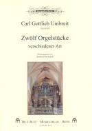 Zwölf Orgelstücke verschiedener Art 