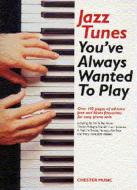 Jazz Tunes You've Always Wanted To Play 
